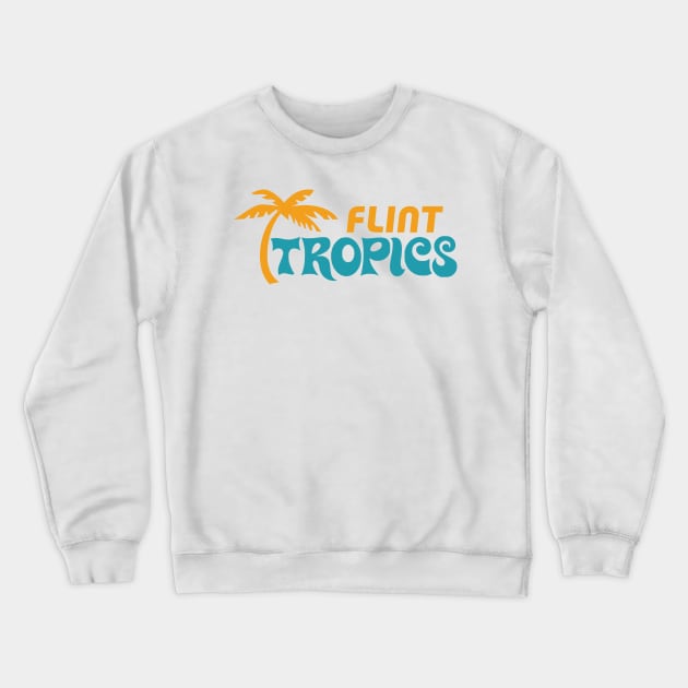 Flint Tropics Crewneck Sweatshirt by tvshirts